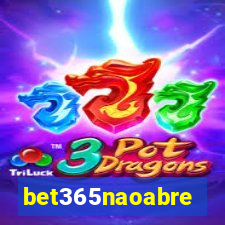 bet365naoabre