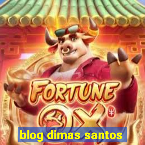 blog dimas santos