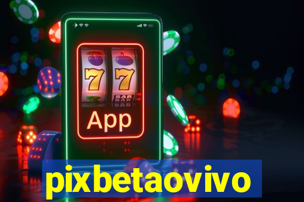 pixbetaovivo