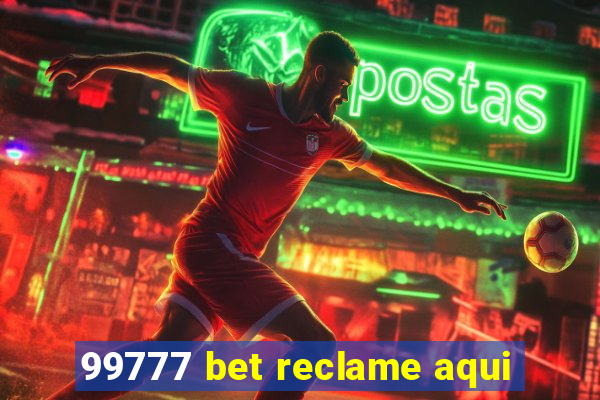 99777 bet reclame aqui