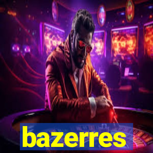 bazerres