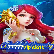 77777vip slots