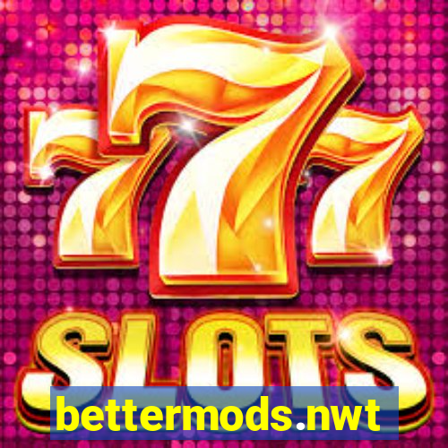 bettermods.nwt