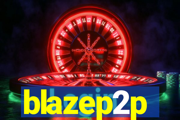 blazep2p