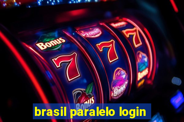 brasil paralelo login