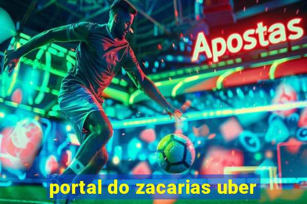 portal do zacarias uber