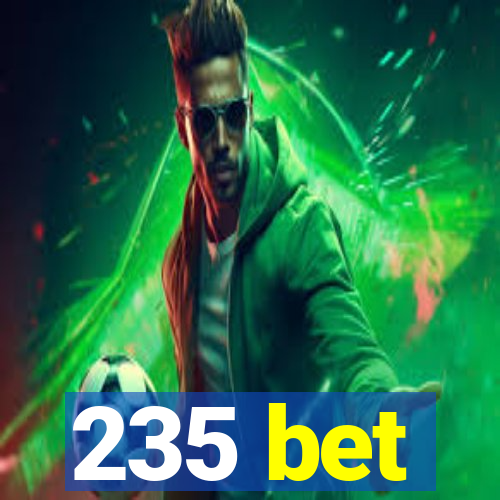 235 bet