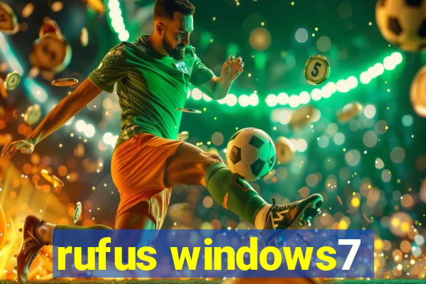 rufus windows7