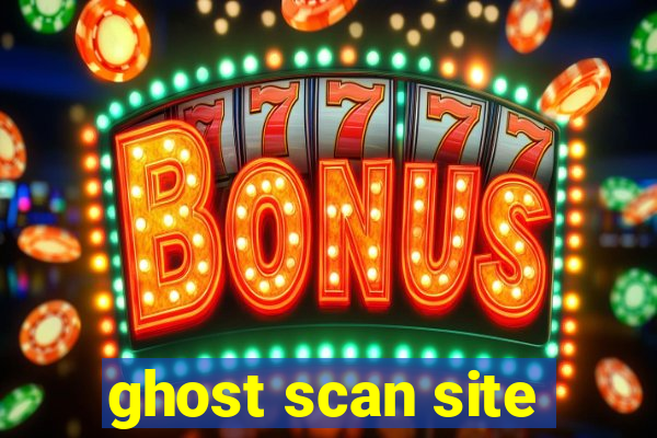 ghost scan site