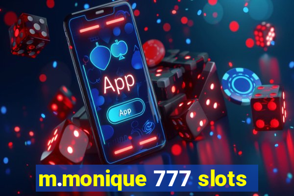 m.monique 777 slots