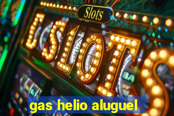 gas helio aluguel