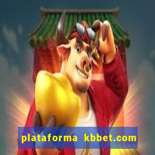 plataforma kbbet.com é confiável