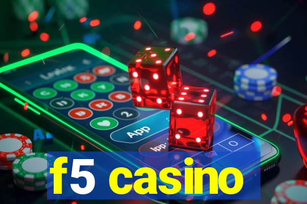 f5 casino