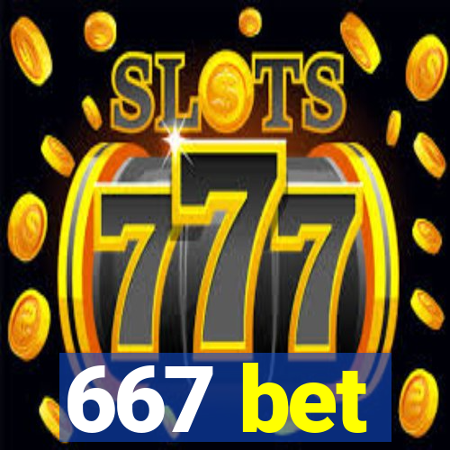 667 bet