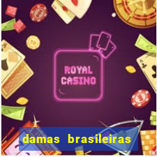 damas brasileiras jogar online