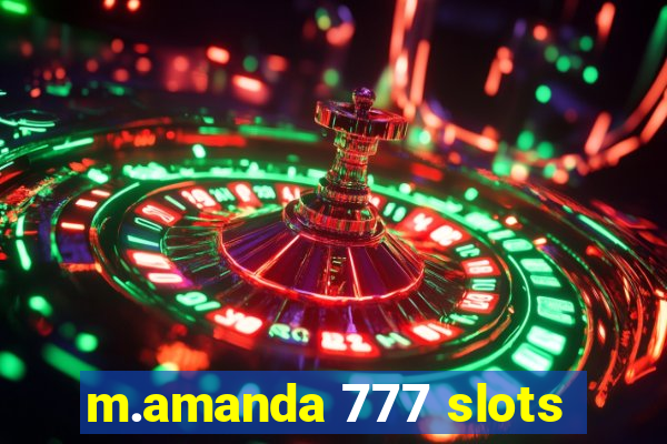 m.amanda 777 slots