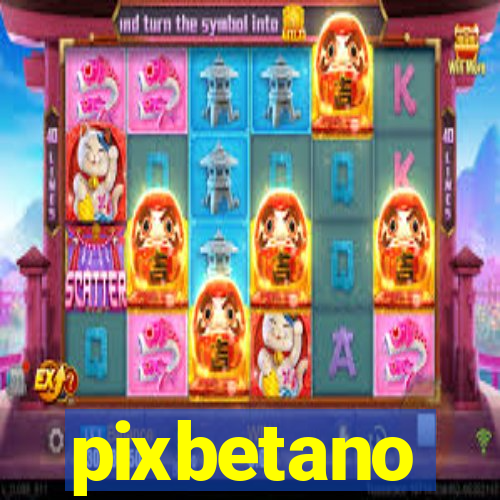 pixbetano