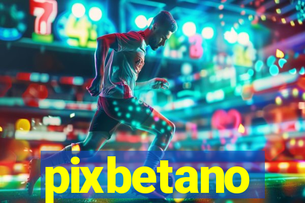 pixbetano