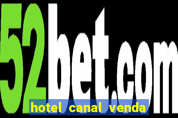 hotel canal venda nova do imigrante