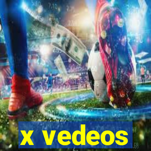 x vedeos