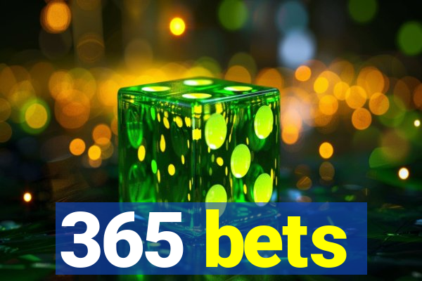 365 bets