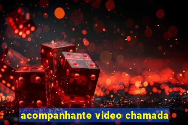 acompanhante video chamada