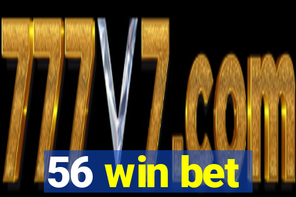 56 win bet