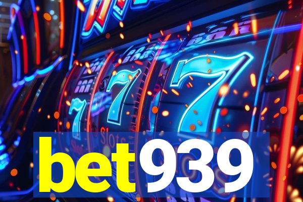 bet939