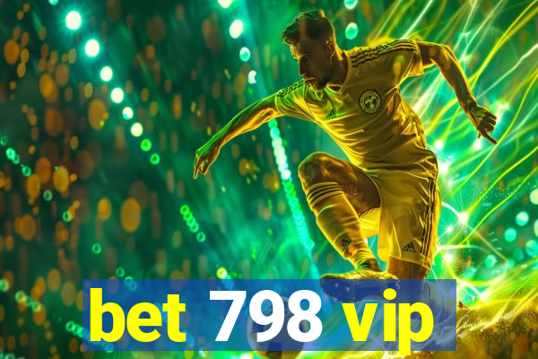 bet 798 vip