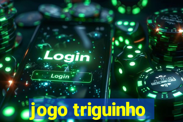 jogo triguinho