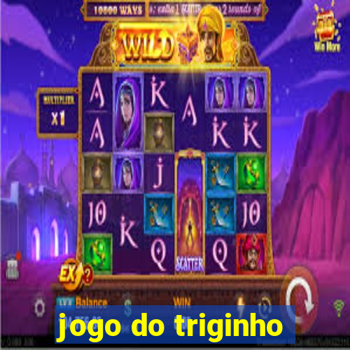 jogo do triginho