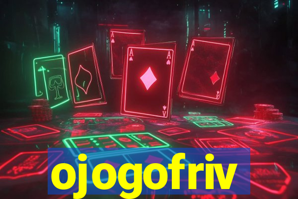 ojogofriv