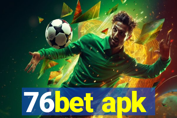 76bet apk