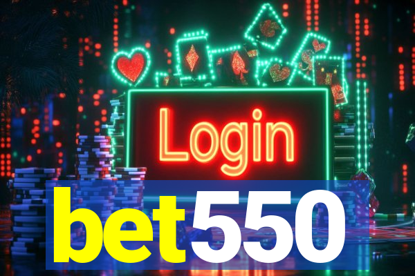 bet550