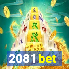 2081 bet