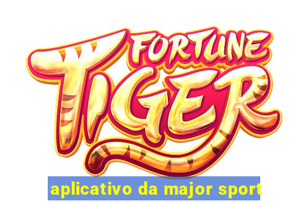 aplicativo da major sport