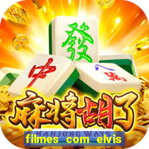 filmes com elvis presley dublado