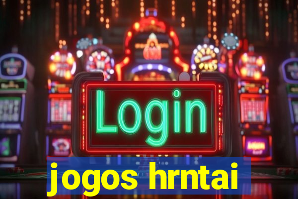 jogos hrntai