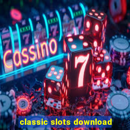 classic slots download