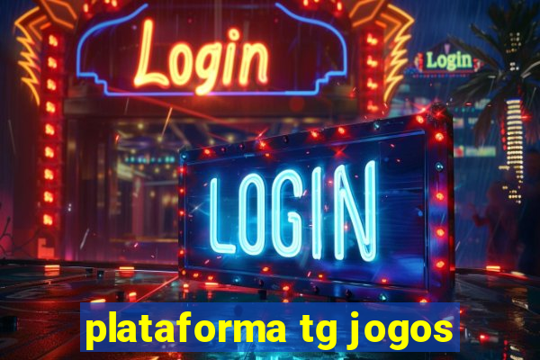 plataforma tg jogos