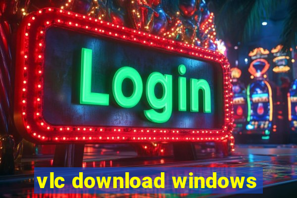 vlc download windows