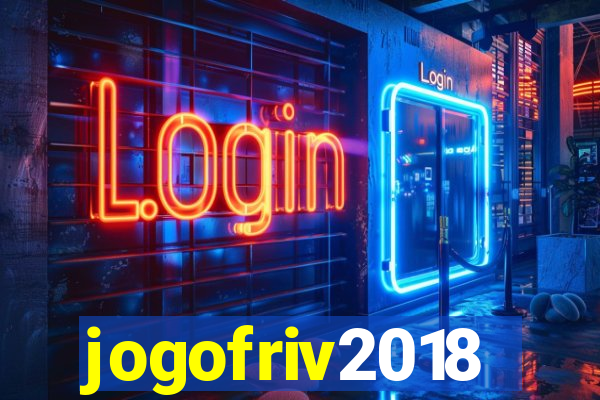 jogofriv2018