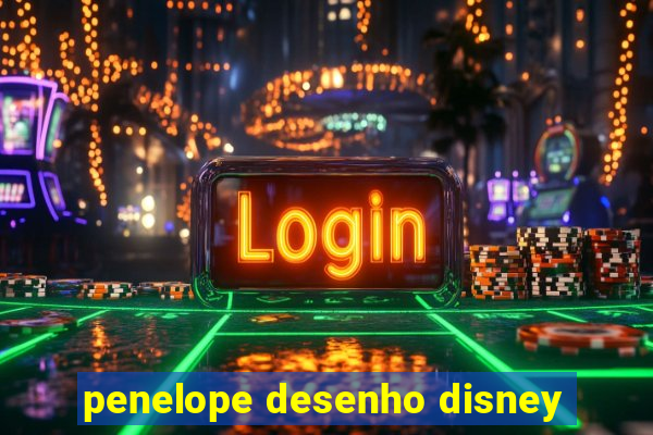 penelope desenho disney
