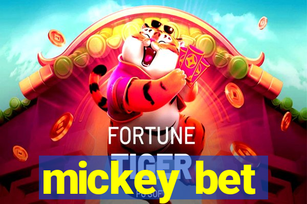 mickey bet