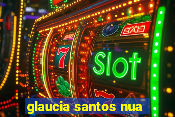 glaucia santos nua