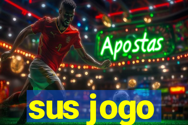 sus jogo