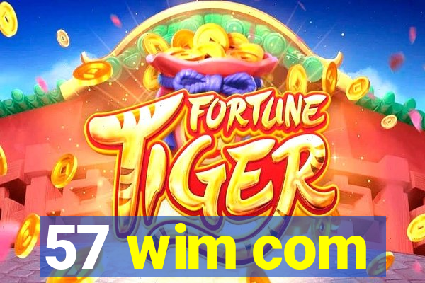 57 wim com