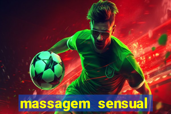 massagem sensual novo hamburgo