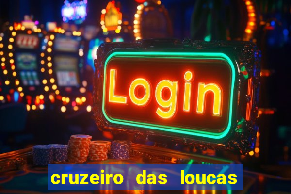 cruzeiro das loucas filme completo dublado topflix