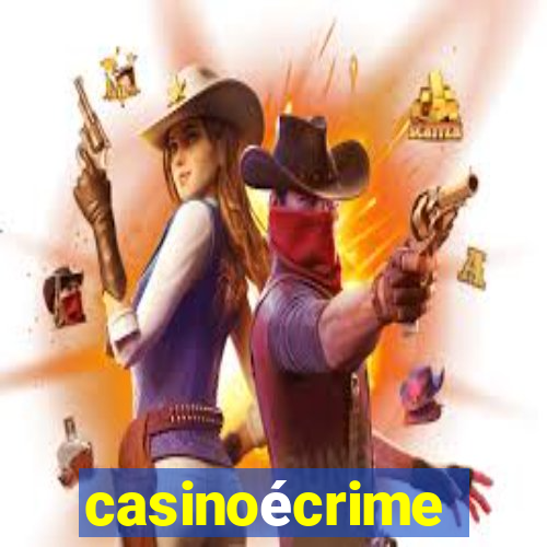 casinoécrime